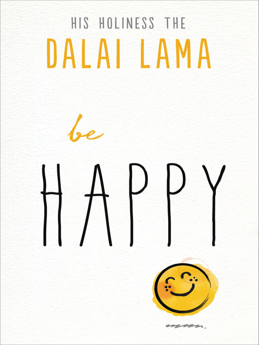 Title details for Be Happy by Dalai Lama - Available
